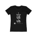 Load image into Gallery viewer, I Believe In Us Women&#39;s Tee
