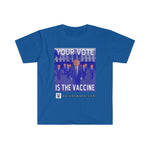 Load image into Gallery viewer, Your Vote Is The Vaccine Men&#39;s Tee
