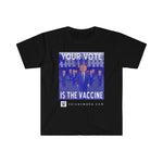 Load image into Gallery viewer, Your Vote Is The Vaccine Men&#39;s Tee
